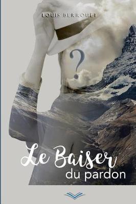 Book cover for Le Baiser du Pardon