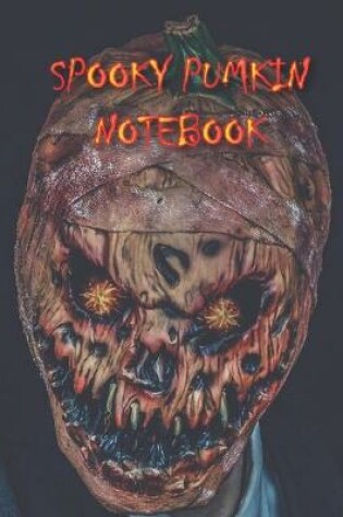 Cover of Spooky Pumkin NOTEBOOK