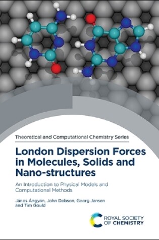 Cover of London Dispersion Forces in Molecules, Solids and Nano-structures