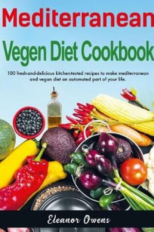 Cover of Mediterranean Vegan Diet Cookbook