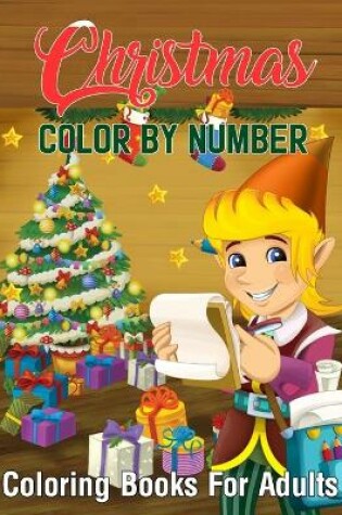 Cover of Christmas Color By Number Coloring Books For Adults