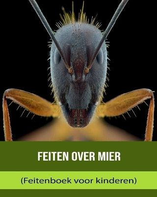 Book cover for Feiten over Mier (Feitenboek voor kinderen)