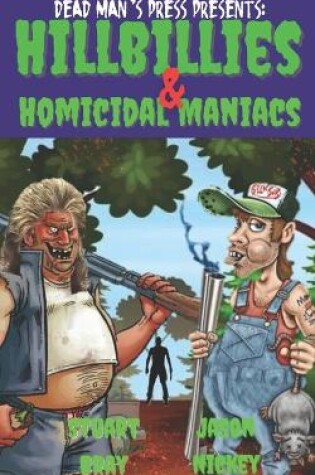 Cover of Hillbillies & Homicidal Maniacs