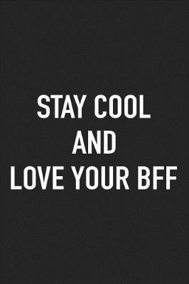 Book cover for Stay Cool and Love Your Bff