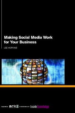 Cover of Making Social Media Work for Your Business