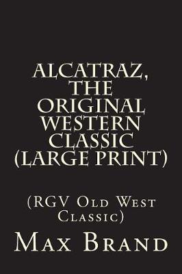 Book cover for Alcatraz, The Original Western Classic (Large Print)