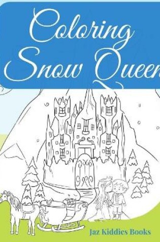 Cover of Coloring Snow Queen