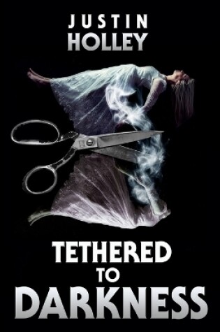 Cover of Tethered to Darkness