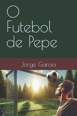 Book cover for O Futebol de Pepe