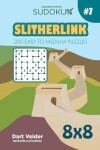 Book cover for Sudoku Slitherlink - 200 Easy to Medium Puzzles 8x8 (Volume 7)