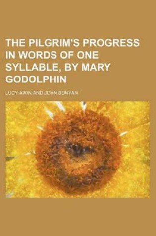 Cover of The Pilgrim's Progress in Words of One Syllable, by Mary Godolphin