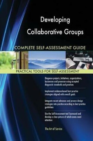 Cover of Developing Collaborative Groups Complete Self-Assessment Guide