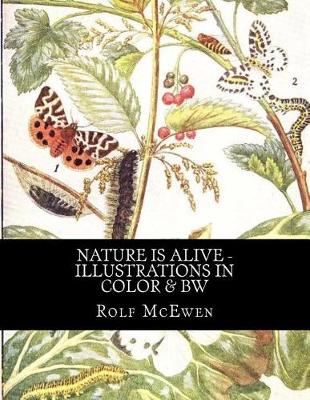 Book cover for Nature is Alive - Illustrations in Color & BW