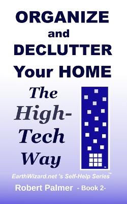 Book cover for Organize and Declutter Your Home the High-Tech Way