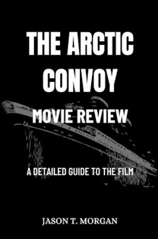 Cover of The Arctic Convoy Movie Review