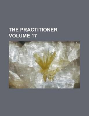 Book cover for The Practitioner Volume 17