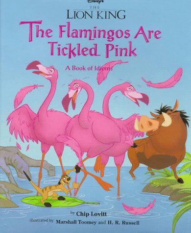 Book cover for Lion King, the Flamingos Are Tickled Pink