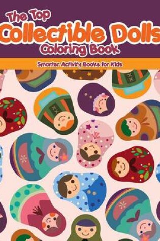 Cover of The Top Collectible Dolls Coloring Book