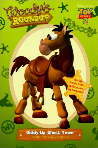 Book cover for Toy Story 2 - Woody's Roundup Giddy-Up Ghost Town