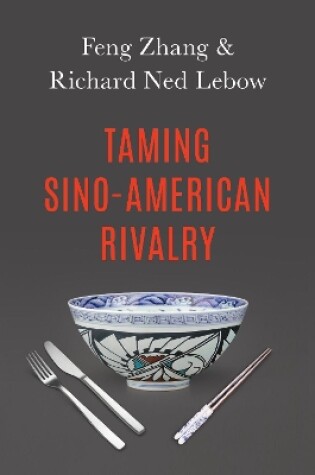 Cover of Taming Sino-American Rivalry