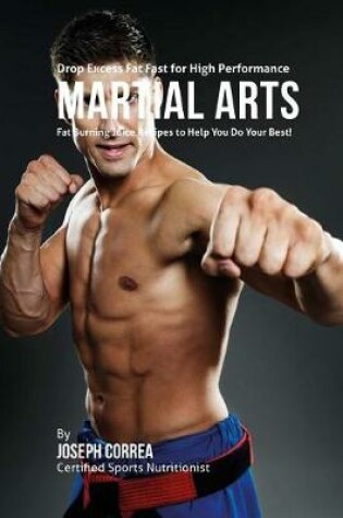 Cover of Drop Excess Fat Fast for High Performance Martial Arts