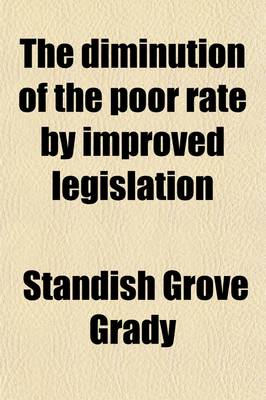 Book cover for The Diminution of the Poor Rate by Improved Legislation