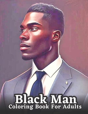 Book cover for An Adult Coloring Book Featuring Portraits of Diverse Black Men