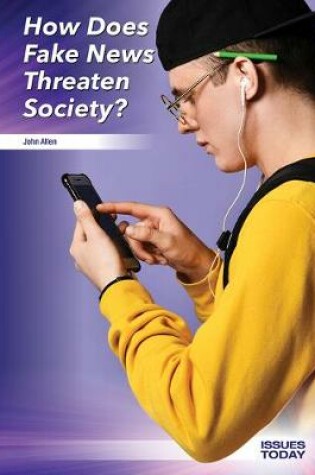 Cover of How Does Fake News Threaten Society?