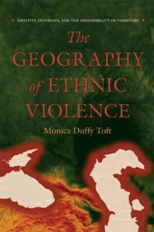 Cover of The Geography of Ethnic Violence