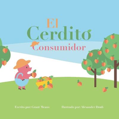 Cover of El Cerdito Consumidor