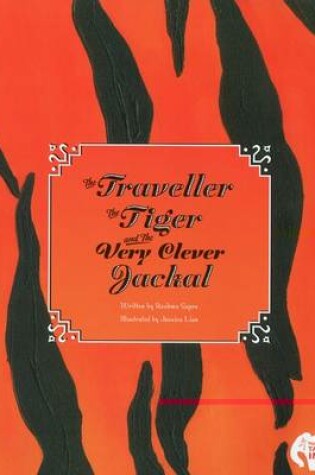 Cover of The Traveller, the Tiger, and Very Clever Jackal