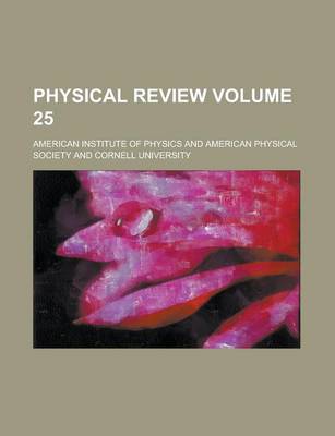 Book cover for Physical Review Volume 25