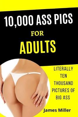 Cover of 10,000 Ass Pics for Adults