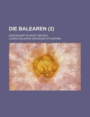 Book cover for Die Balearen; Geschildert in Wort Und Bild (2)