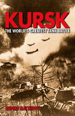 Book cover for Kursk: the Worlds Greatest Tank Battle