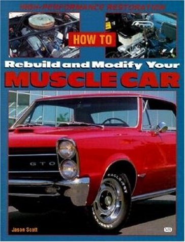 Book cover for How to Rebuild and Modify Your Muscle Car