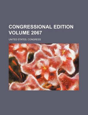 Book cover for Congressional Edition Volume 2067