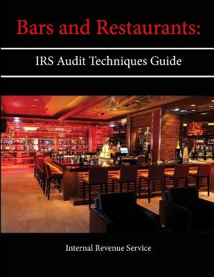 Book cover for Bars and Restaurants: Irs Audit Techniques Guide