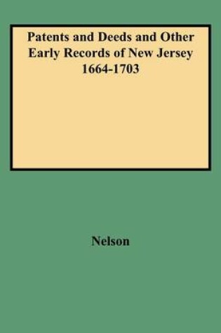 Cover of Patents and Deeds and Other Early Records of New Jersey 1664-1703