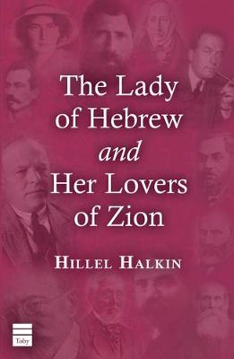 Book cover for The Lady of Hebrew and Her Lovers of Zion