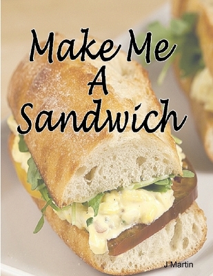 Book cover for Make Me A Sandwich