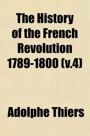 Cover of The History of the French Revolution 1789-1800 (V.4)