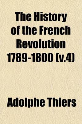 Book cover for The History of the French Revolution 1789-1800 (V.4)