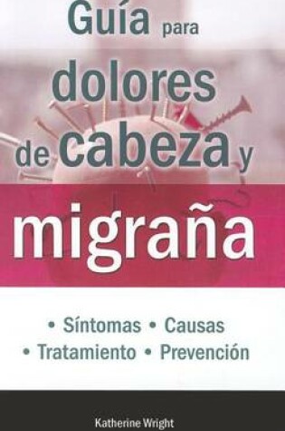 Cover of Guia Para Dolores de Cabeza y Migrana