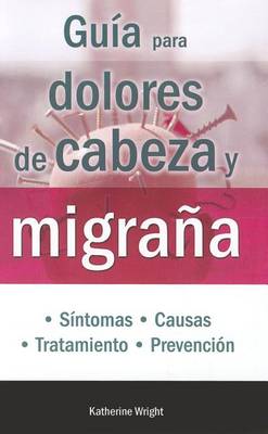 Book cover for Guia Para Dolores de Cabeza y Migrana