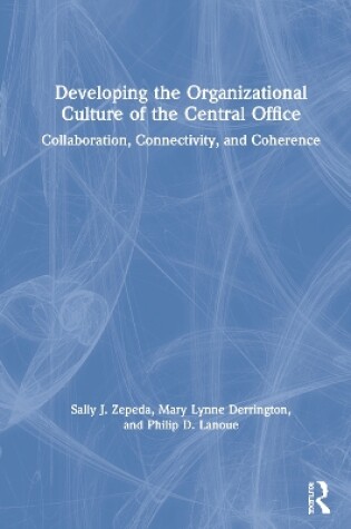 Cover of Developing the Organizational Culture of the Central Office