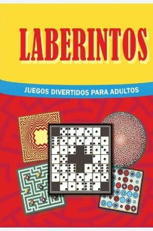 Cover of Laberintos - Juegos Divertidos Para Adultos