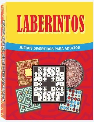 Book cover for Laberintos - Juegos Divertidos Para Adultos