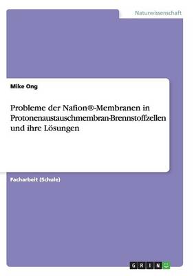 Cover of Probleme der Nafion(R)-Membranen in Protonenaustauschmembran-Brennstoffzellen und ihre Loesungen