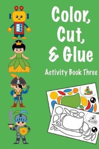 Cover of Color, Cut, & Glue Activity Book Three